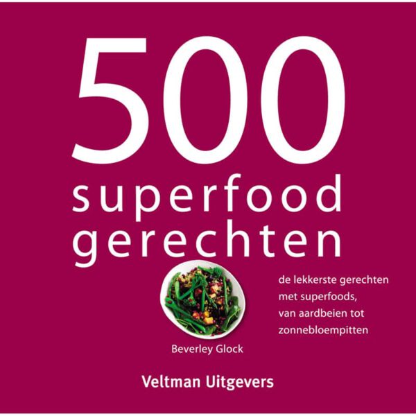 500 Superfood Gerechten