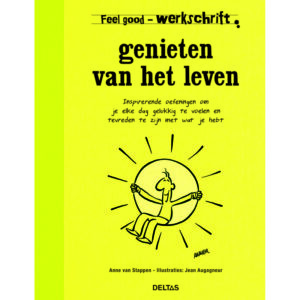 Feel Good Werkschrift - Genieten van het Leven