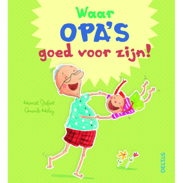 Waar Opa&apos;s Goed voor zijn!